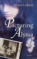 Go to record Picturing Alyssa : a novel