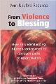 From violence to blessing : how an understanding of deep-rooted conflict can open paths of reconciliation  Cover Image