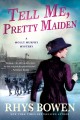 Tell me, pretty maiden : a Molly Murphy mystery  Cover Image