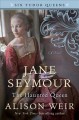 Jane Seymour, the haunted queen : a novel  Cover Image
