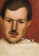 Ernest Hemingway : a new life  Cover Image