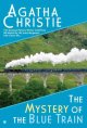 The mystery of the blue train : a Hercule Poirot mystery  Cover Image