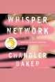 Whisper network : a novel  Cover Image