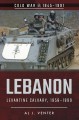 LEBANON : Levantine calvary 1958-1990. Cover Image