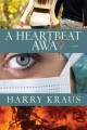 Heartbeat away, A  Cover Image