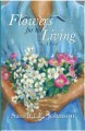 Flowers for the living  Cover Image