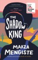 The shadow king : a novel  Cover Image