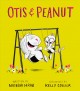 Go to record Otis & Peanut. 1