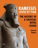 Ramesses, Loved by Ptah The History of a Colossal Royal Statue. Cover Image