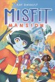 Misfit mansion  Cover Image