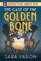 Go to record Detective Sweet Pea. 1, The case of the golden bone