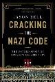 Cracking the Nazi code : the untold story of Canada's greatest spy  Cover Image