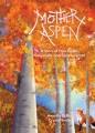 Mother aspen : a story of how forests cooperate and communicate  Cover Image