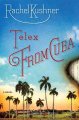 Telex from Cuba : a novel  Cover Image